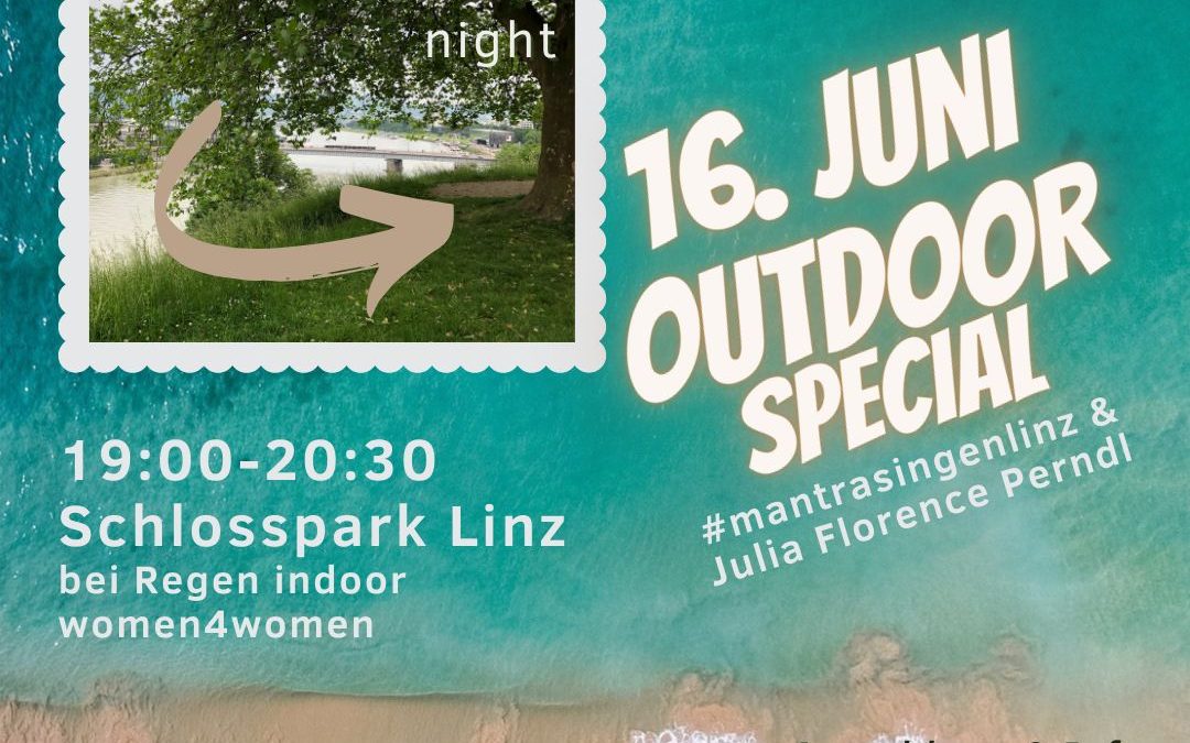 Open Air Mantrasingen am Linzer Schlossberg – Sonntag 16.Juni 2024 !!!!